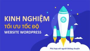 kinh nghiem toi uu toc do website wordpress 768x432